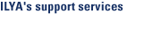 ILYA's support services